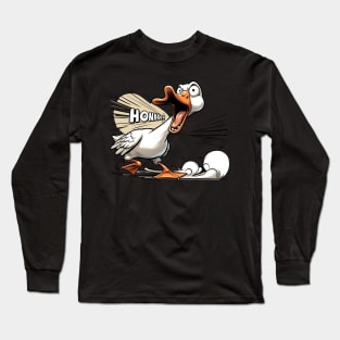 Honk if you're a silly goose! Long Sleeve T-Shirt